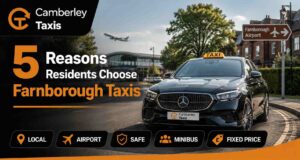 Reasons Why Farnborough Taxis are the Preferred Choice for Residents