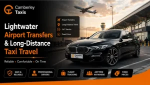 Lightwater Airport Transfers & Long-Distance Taxi Travel