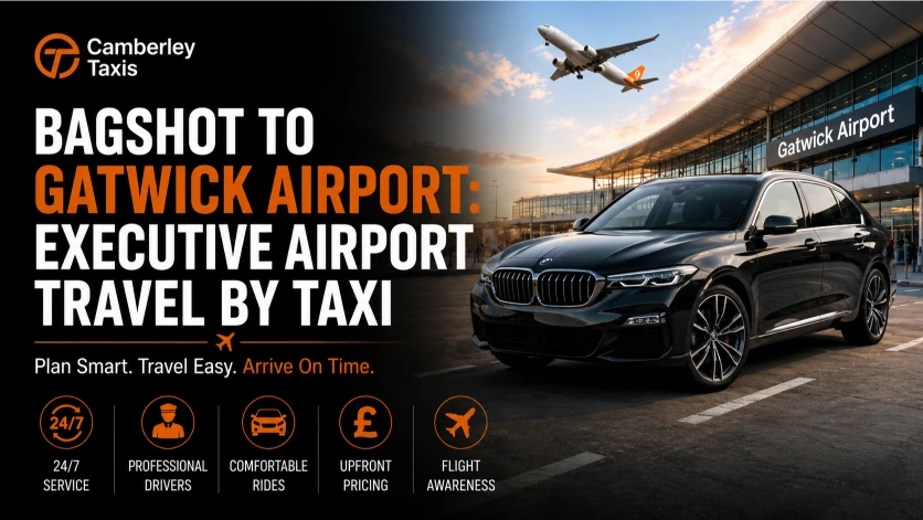 Bagshot to Gatwick Executive Airport Travel by Taxi