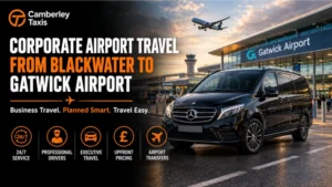 Corporate Airport Travel Blackwater to Gatwick
